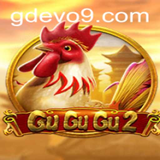 Explore the Exciting World of GuGuGu2 and GD EVO
